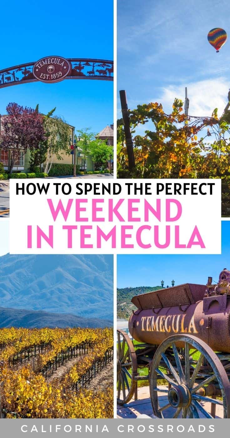How to Spend a Weekend in Temecula Getaway Guide California Crossroads