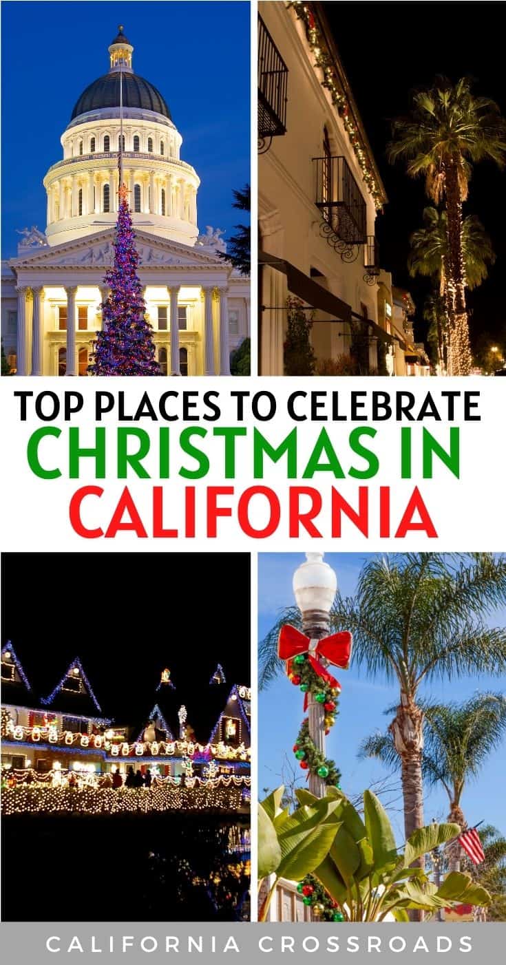 Christmas in California 15 Festive Destinations to Get in the Holiday Spirit California