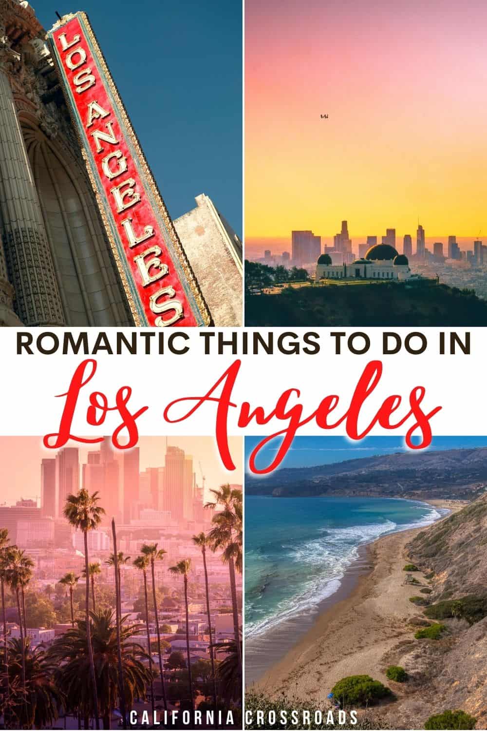 The Best Los Angeles Date Ideas 15 Ultra Romantic Things to Do in LA
